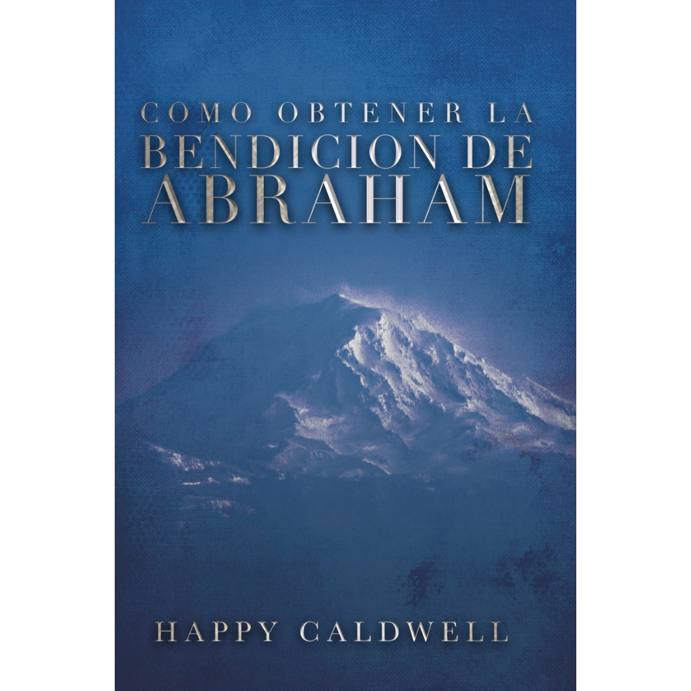 Cómo obtener la bendición de Abraham