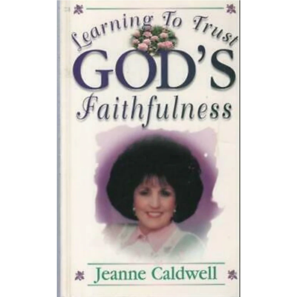 Learning To Trust God's Faithfulness