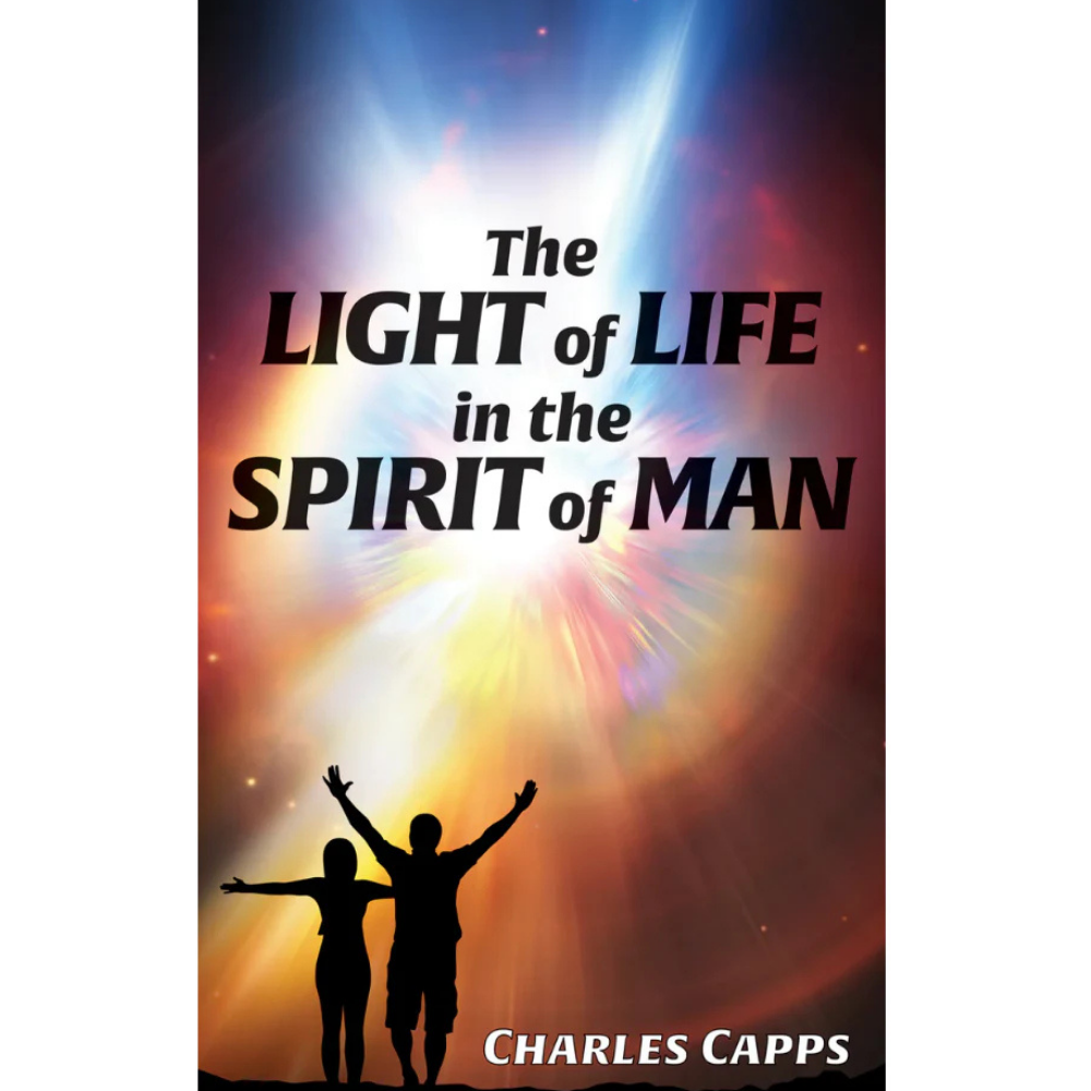 The Light of Life In the Spirit Of Man (Charles Capps)
