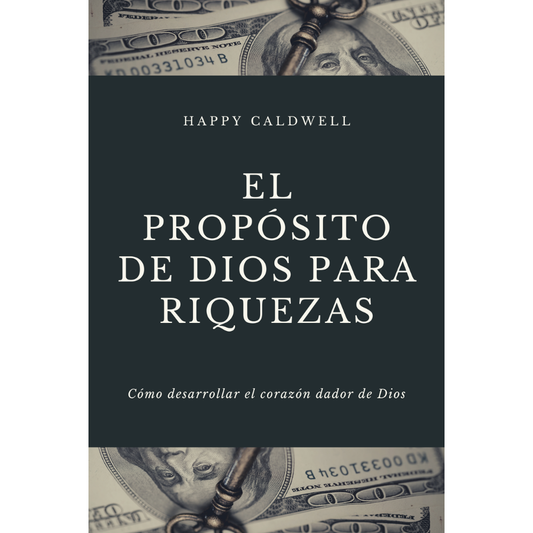 El propósito de Dios para riquezas