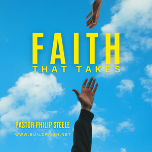 Faith That Takes