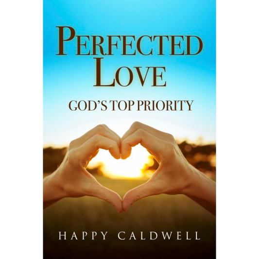 Perfected Love (Happy Caldwell)