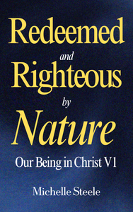 Redeemed and Righteous by Nature