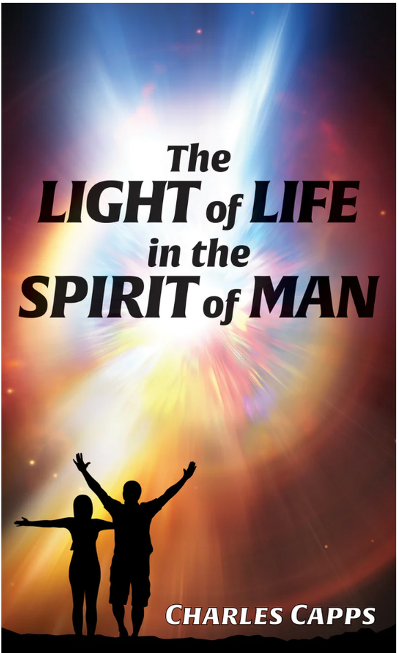 The Light of Life In the Spirit Of Man (Charles Capps)