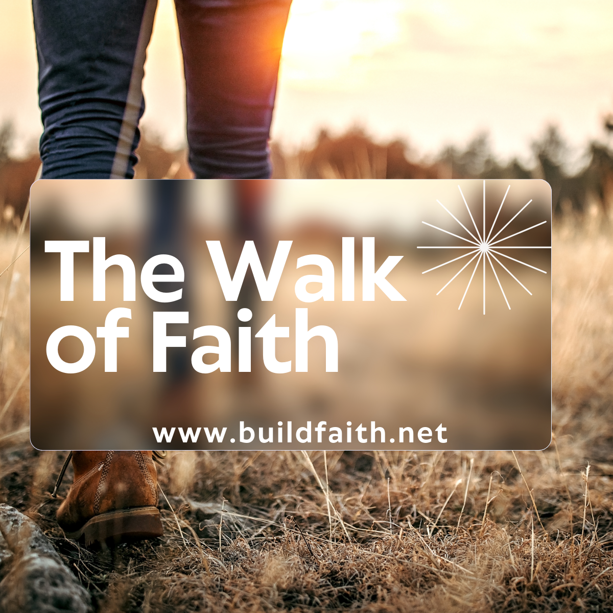 The Walk of Faith