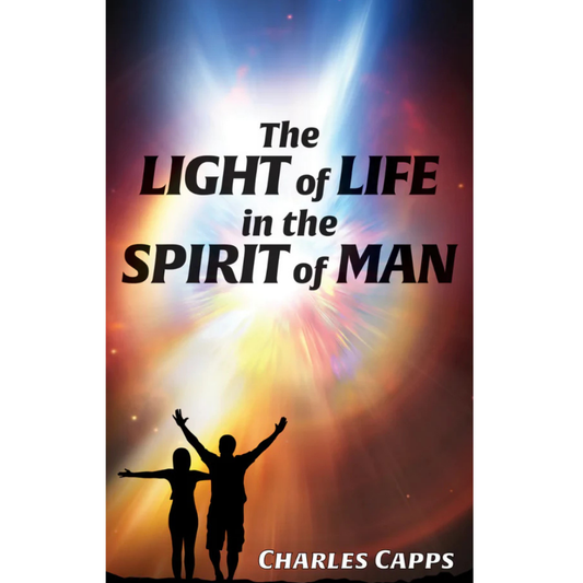 The Light of Life In the Spirit Of Man (Charles Capps)