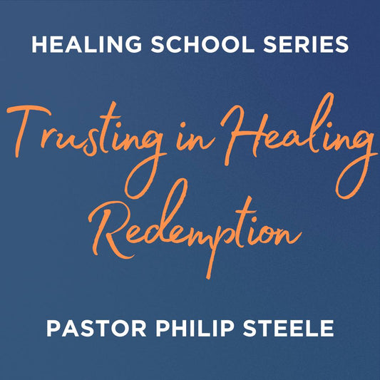 Trusting in Healing Redemption