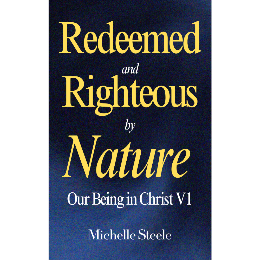 Redeemed and Righteous by Nature