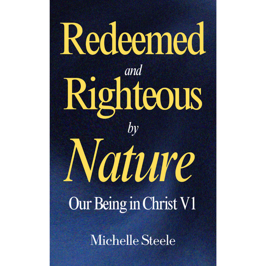 Redeemed and Righteous by Nature