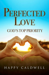 Perfected Love (Happy Caldwell)