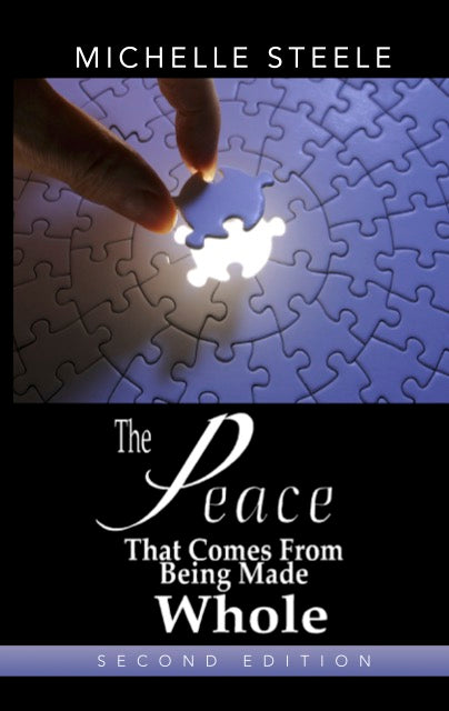 The Peace That Comes From Being Made Whole BOOK